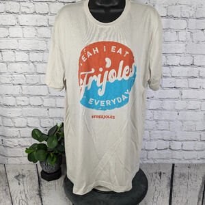 "yeah I eat frijoles every day" Hispanic Spanish shirt humor funny, XL